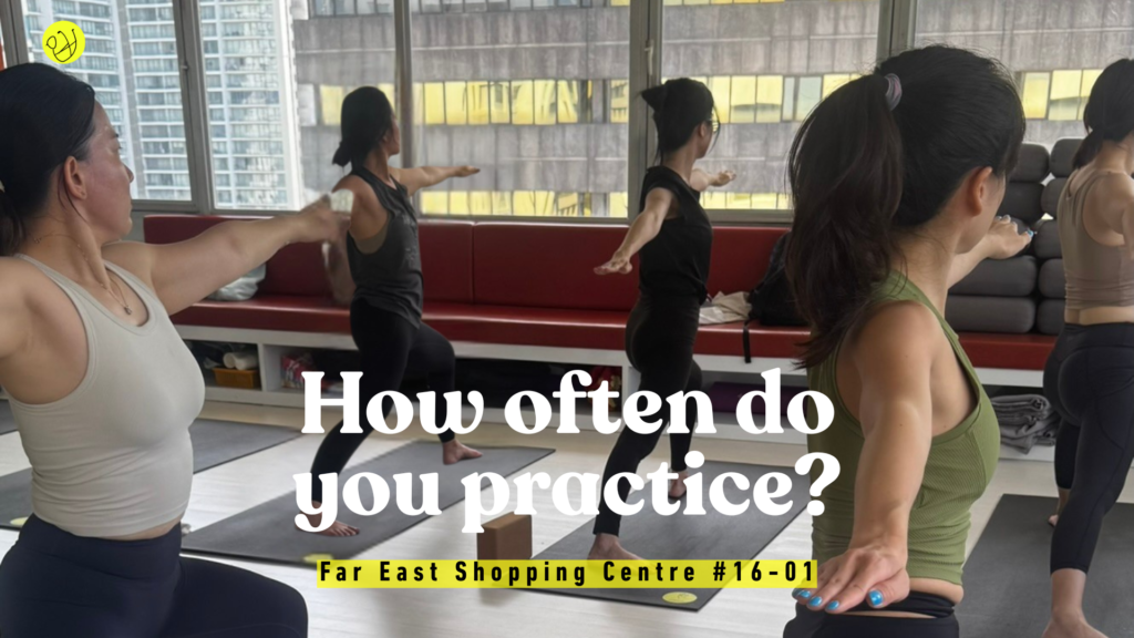 How consistence on your Practice?